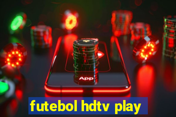 futebol hdtv play